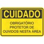 Obrigatório protetor de ouvidos nesta área